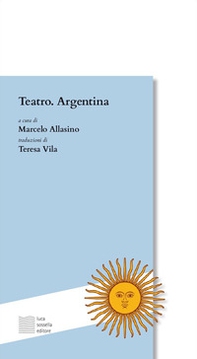 Teatro. Argentina - Librerie.coop