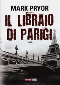 Il libraio di Parigi - Librerie.coop Il libraio di Parigi - Librerie.coop