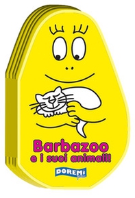 Barbazoo e i suoi animali! - Librerie.coop Barbazoo e i suoi animali! - Librerie.coop