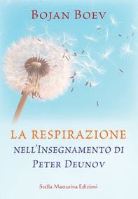 La respirazione nell'insegnamento di Peter Deunov - Librerie.coop