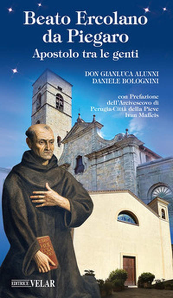 Beato Ercolano da Piegaro. Apostolo tra le genti - Librerie.coop