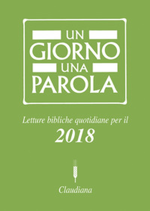 Un giorno una parola. Letture bibliche quotidiane per il 2018 - Librerie.coop Un giorno una parola. Letture bibliche quotidiane per il 2018 - Librerie.coop