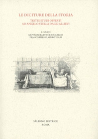 Le diciture della storia. Testi e studi offerti ad Angelo Stella dagli allievi - Librerie.coop Le diciture della storia. Testi e studi offerti ad Angelo Stella dagli allievi - Librerie.coop