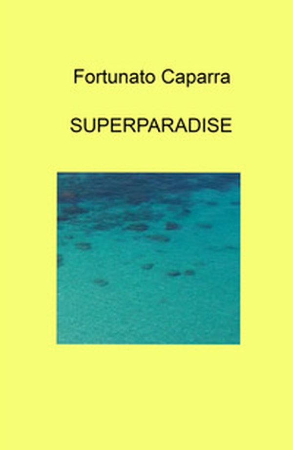 Superparadise - Librerie.coop Superparadise - Librerie.coop