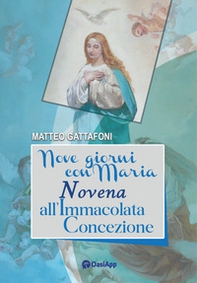 Nove giorni con Maria. Novena all'Immacolata Concezione - Librerie.coop