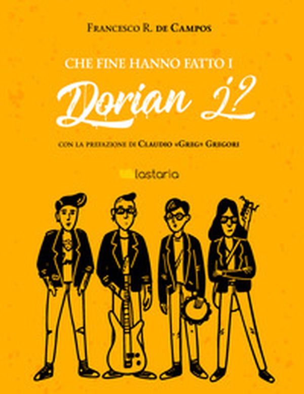 Che fine hanno fatto i Dorian J? - Librerie.coop Che fine hanno fatto i Dorian J? - Librerie.coop