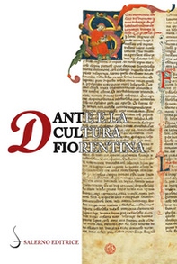 Dante e la cultura fiorentina. Bono Giamboni, Brunetto Latini e la formazione intellettuale dei laici - Librerie.coop