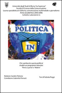 Che spettacolo questa politica! Analisi sui programmi televisivi «Porta a porta» e «Matrix» - Librerie.coop Che spettacolo questa politica! Analisi sui programmi televisivi «Porta a porta» e «Matrix» - Librerie.coop