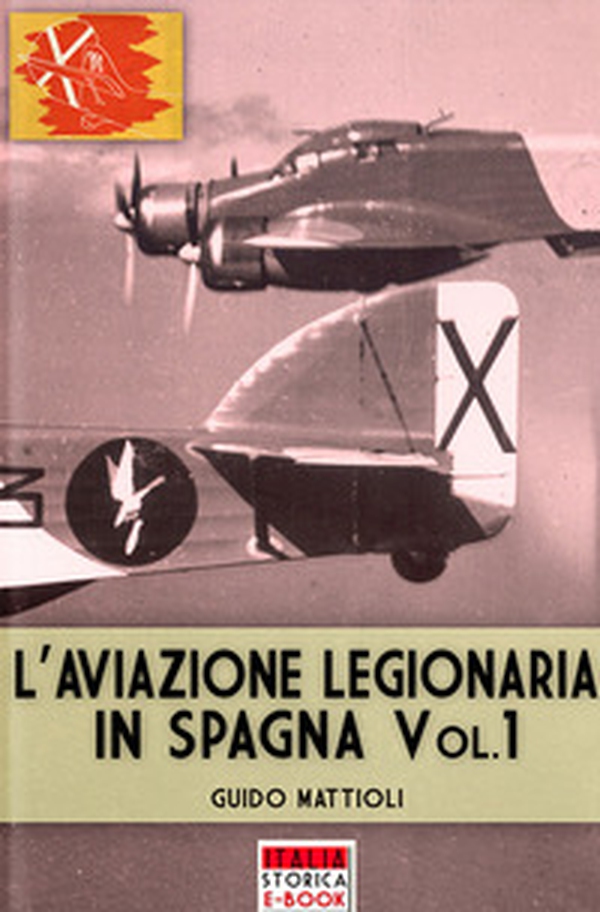 L'aviazione legionaria in Spagna - Librerie.coop L'aviazione legionaria in Spagna - Librerie.coop