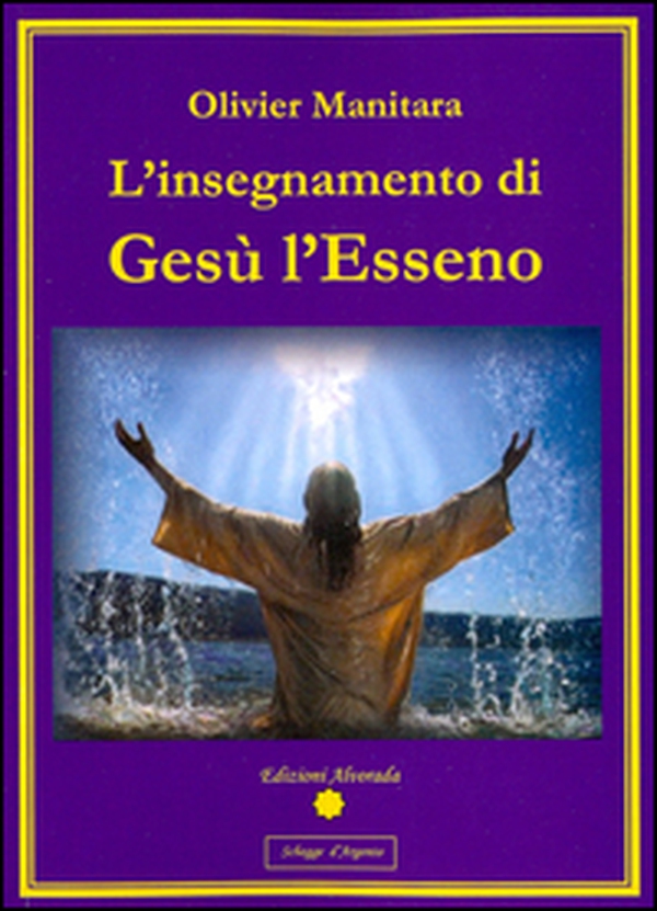 L'insegnamento di Gesù l'Esseno - Librerie.coop L'insegnamento di Gesù l'Esseno - Librerie.coop