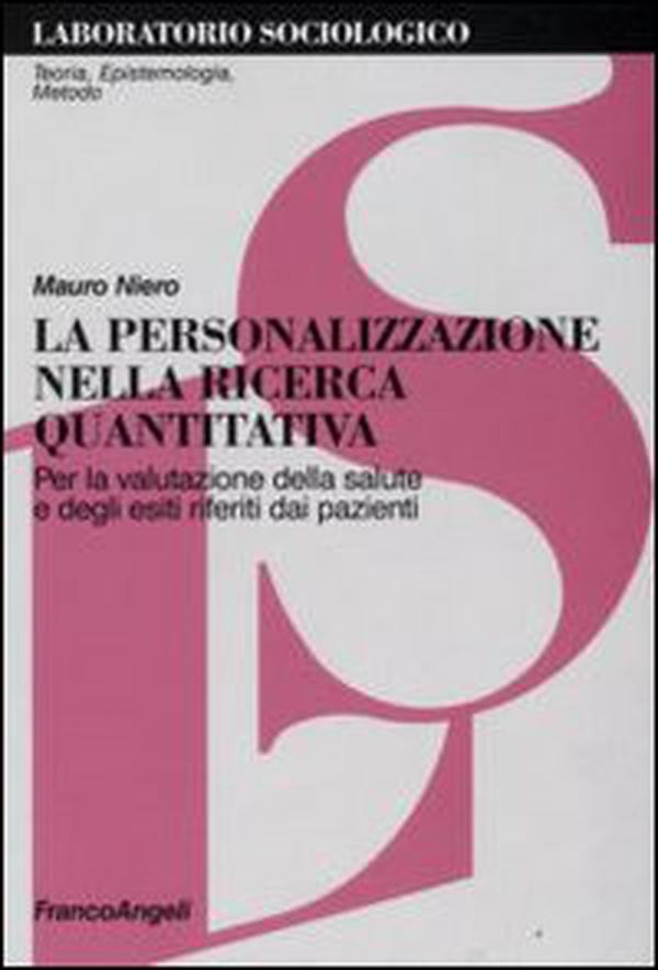 La personalizzazione nella ricerca quantitativa. Per la valutazione della salute e degli esiti riferiti dai pazienti - Librerie.coop La personalizzazione nella ricerca quantitativa. Per la valutazione della salute e degli esiti riferiti dai pazienti - Librerie.coop