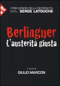 Berlinguer. L'austerità giusta - Librerie.coop