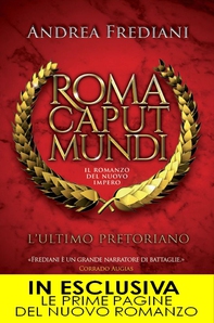 Roma Caput Mundi. L'ultimo pretoriano - Librerie.coop Roma Caput Mundi. L'ultimo pretoriano - Librerie.coop