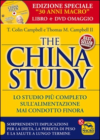 The China study. Il più importante e completo studio su alimentazione e salute - Librerie.coop The China study. Il più importante e completo studio su alimentazione e salute - Librerie.coop