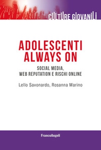 Adolescenti always on. Social media, web reputation e rischi online - Librerie.coop Adolescenti always on. Social media, web reputation e rischi online - Librerie.coop