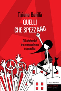 Quelli che Spezzano. Gli arbëreshë fra municipalismo libertario e anarchia - Librerie.coop