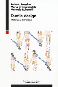 Textile design. Materiali e tecnologie - Librerie.coop Textile design. Materiali e tecnologie - Librerie.coop