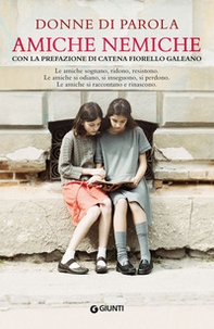 Amiche nemiche. Le amiche sognano, ridono, resistono. Le amiche si odiano, si inseguono, si perdono. Le amiche si raccontano e rinascono - Librerie.coop Amiche nemiche. Le amiche sognano, ridono, resistono. Le amiche si odiano, si inseguono, si perdono. Le amiche si raccontano e rinascono - Librerie.coop