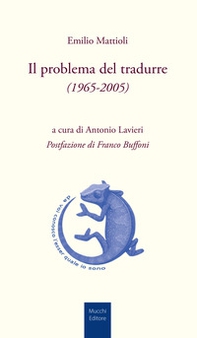 Il problema del tradurre (1965-2005) - Librerie.coop Il problema del tradurre (1965-2005) - Librerie.coop