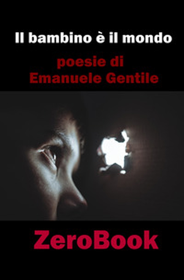 Il bambino è il mondo - Librerie.coop Il bambino è il mondo - Librerie.coop