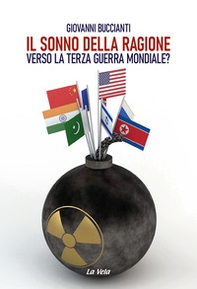 Il sonno della ragione. Verso la terza guerra mondiale? - Librerie.coop