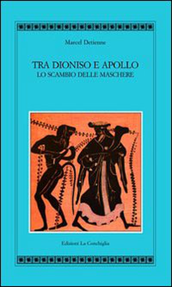Tra Apollo e Dioniso. Lo scambio delle maschere - Librerie.coop Tra Apollo e Dioniso. Lo scambio delle maschere - Librerie.coop