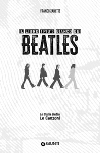 Il libro (più) bianco dei Beatles. Le storie dietro le canzoni - Librerie.coop