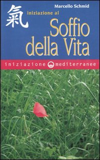 Iniziazione al soffio della vita - Librerie.coop