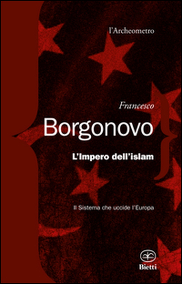 L'impero dell'Islam. Il sistema che uccide l'Europa - Librerie.coop L'impero dell'Islam. Il sistema che uccide l'Europa - Librerie.coop