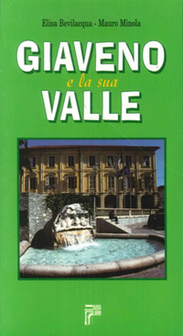 Giaveno e la sua valle - Librerie.coop Giaveno e la sua valle - Librerie.coop