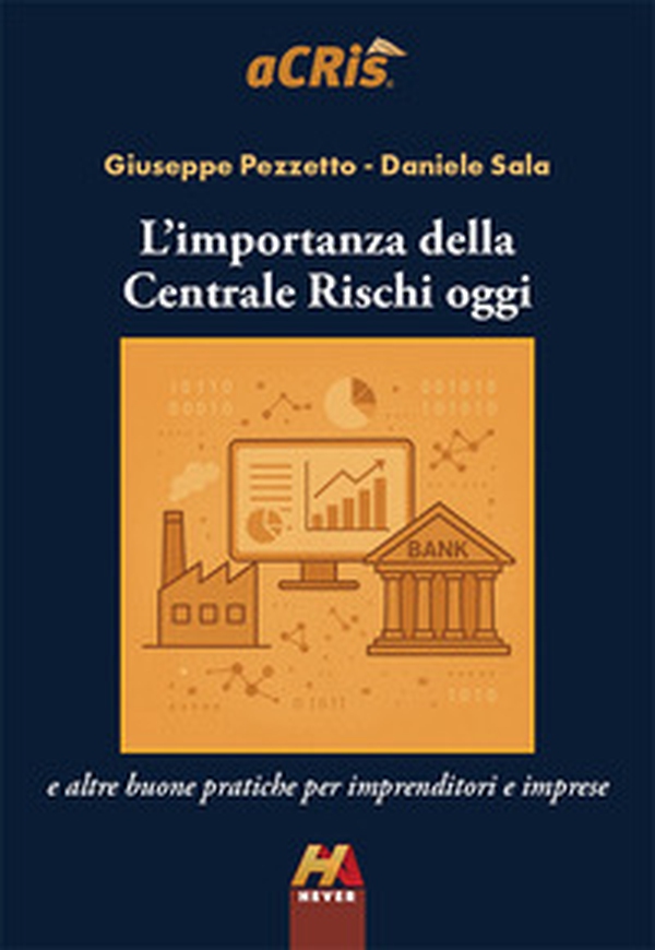 L'importanza della Centrale Rischi oggi e altre buone pratiche per imprenditori e imprese - Librerie.coop