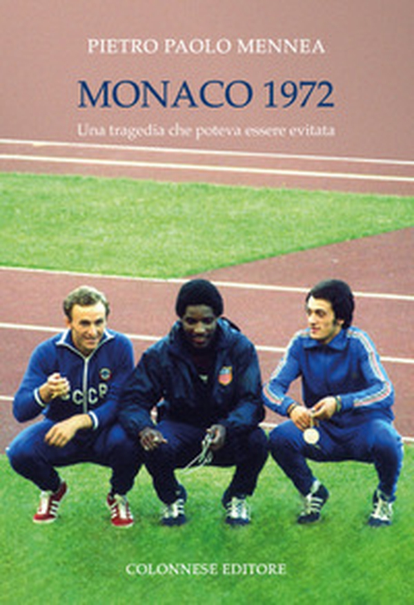 Monaco 1972. Una tragedia che poteva essere evitata - Librerie.coop Monaco 1972. Una tragedia che poteva essere evitata - Librerie.coop