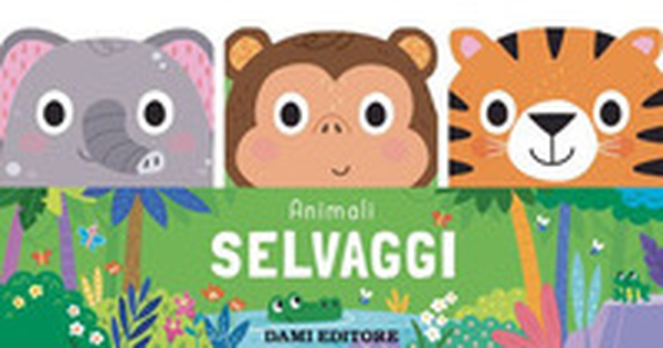 Animali selvaggi. Amici animali - Librerie.coop Animali selvaggi. Amici animali - Librerie.coop