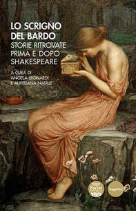 Lo scrigno del bardo. Storie ritrovate prima e dopo Shakespeare - Librerie.coop