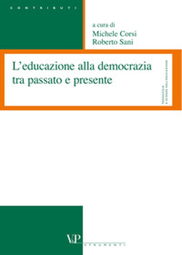 L'educazione alla democrazia tra passato e presente - Librerie.coop L'educazione alla democrazia tra passato e presente - Librerie.coop