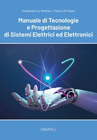 Manuale di tecnologie e progettazione di sistemi elettrici ed elettronici - Librerie.coop