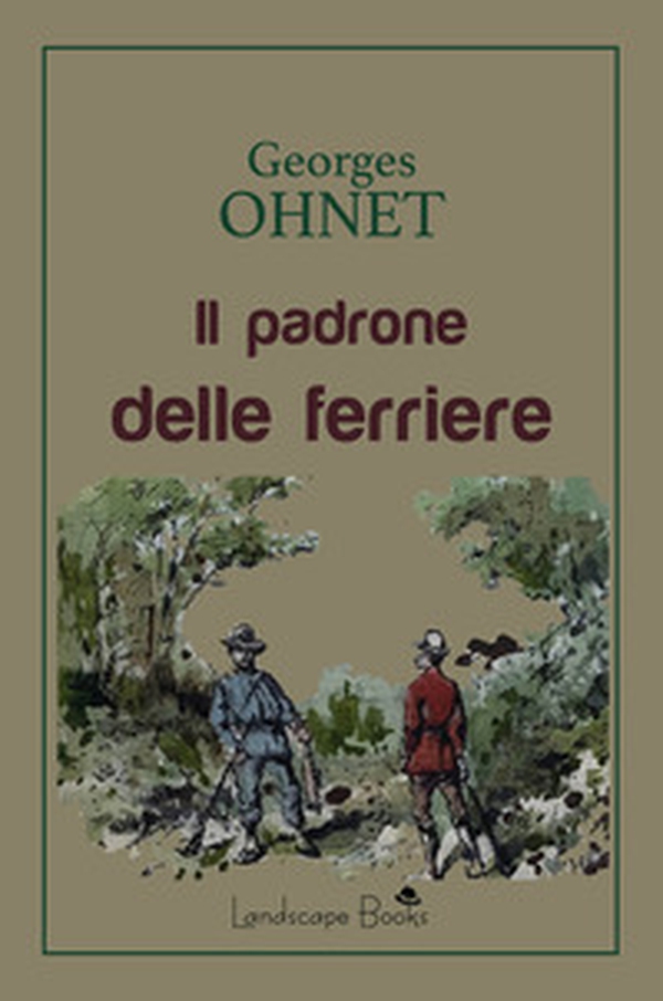 Il padrone delle ferriere - Librerie.coop Il padrone delle ferriere - Librerie.coop