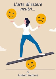 L'arte di essere neutri... - Librerie.coop
