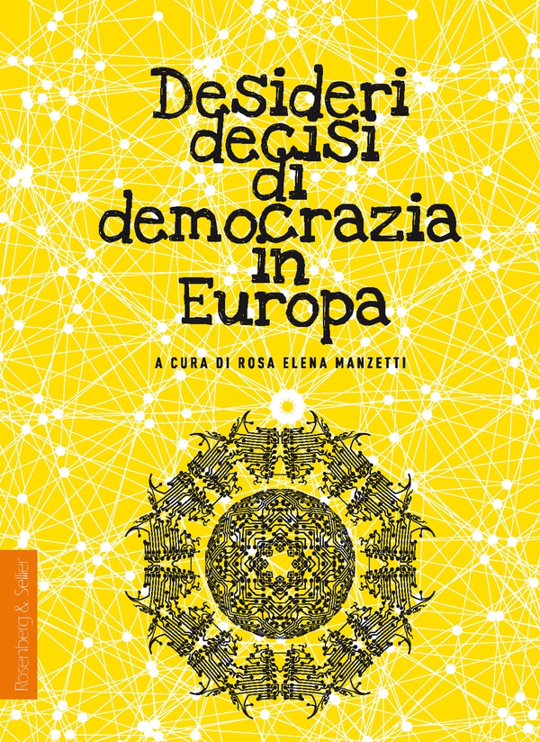Desideri decisi di democrazia in Europa - Librerie.coop Desideri decisi di democrazia in Europa - Librerie.coop