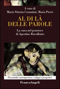 Al di là delle parole. La cura nel pensiero di Agostino Racalbuto - Librerie.coop