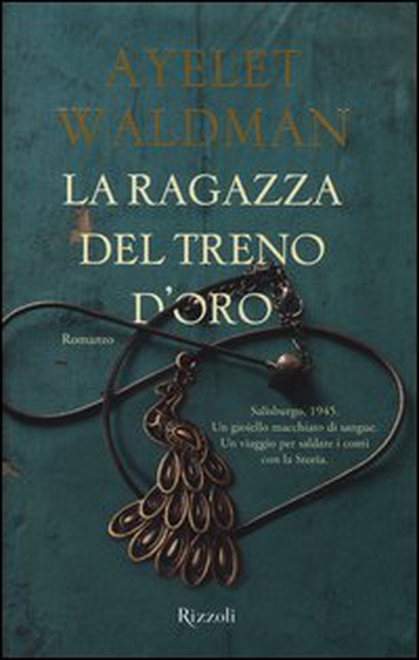 La ragazza del treno d'oro - Librerie.coop La ragazza del treno d'oro - Librerie.coop