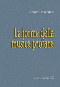 Le forme della musica profana - Librerie.coop