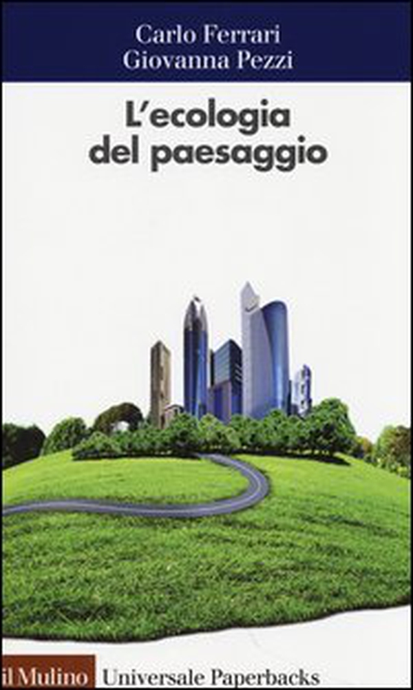 L'ecologia del paesaggio - Librerie.coop L'ecologia del paesaggio - Librerie.coop