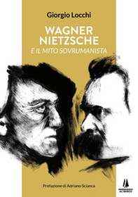 Wagner, Nietzsche e il mito sovrumanista - Librerie.coop Wagner, Nietzsche e il mito sovrumanista - Librerie.coop