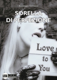 Sorella di perfezione - Librerie.coop Sorella di perfezione - Librerie.coop