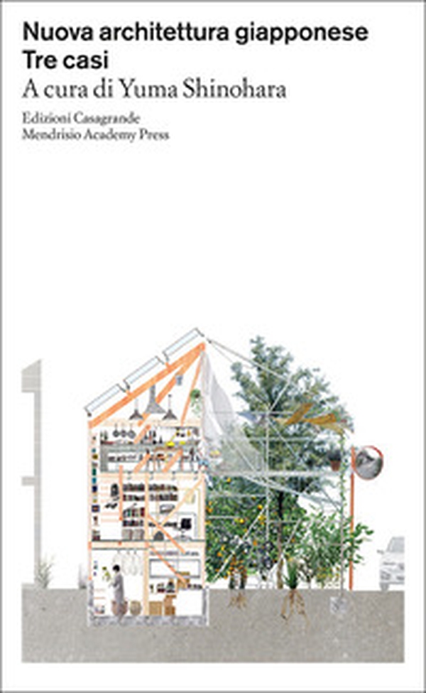 Nuova architettura giapponese. Tre casi - Librerie.coop Nuova architettura giapponese. Tre casi - Librerie.coop