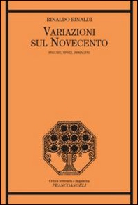 Variazioni sul Novecento. Figure, spazi, immagini - Librerie.coop