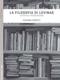 La filosofia di Levinas. Alterità e trascendenza - Librerie.coop La filosofia di Levinas. Alterità e trascendenza - Librerie.coop