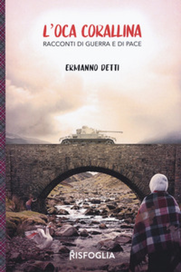 L'oca corallina. Racconti di guerra e di pace - Librerie.coop L'oca corallina. Racconti di guerra e di pace - Librerie.coop