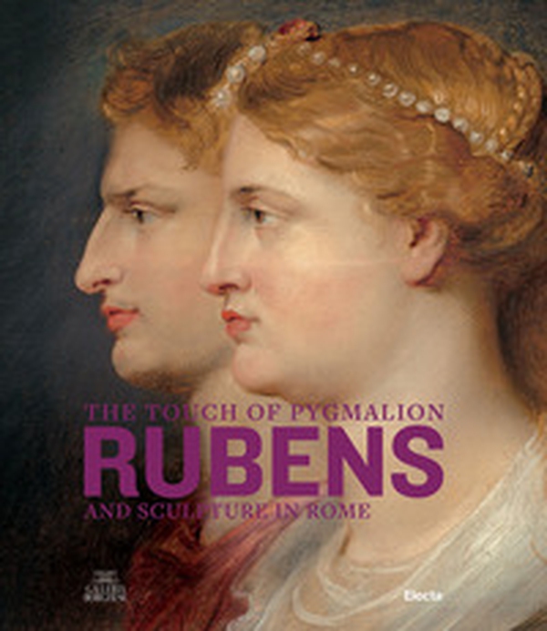The touch of Pygmalion. Rubens and sculpture in Rome - Librerie.coop The touch of Pygmalion. Rubens and sculpture in Rome - Librerie.coop